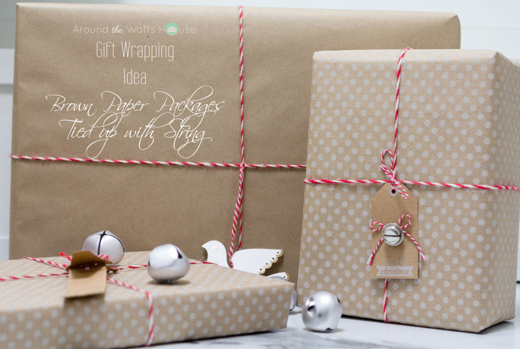 Gift Wrapping Idea-Brown Paper Packages tied up with String