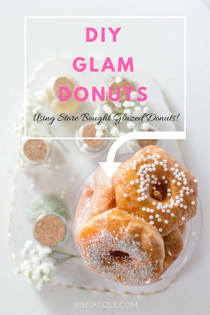 Glam Donut Hack Using Store Bought Glaze Donuts